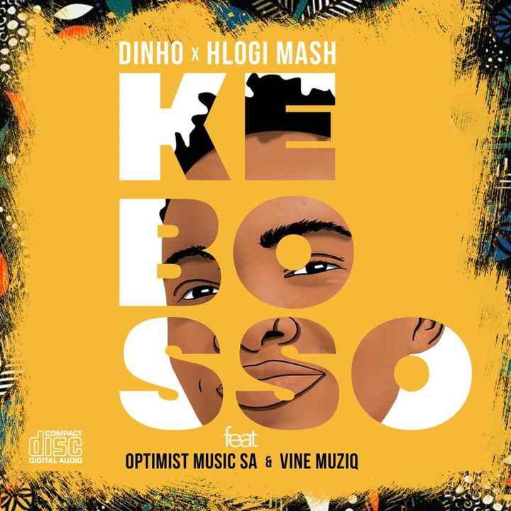 Dinho x Hlogi Mash Ke Bosso ft Optimist Music ZA & Vine Musiq