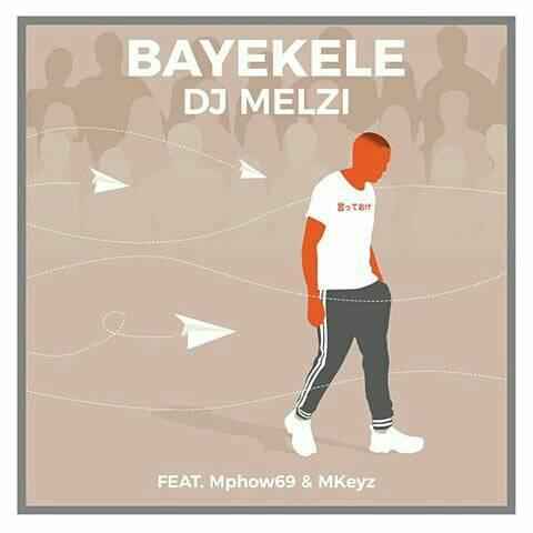 DJ Melzi Recruits Mkeyz & Mphow69 For 'Bayekele' - ZAtunes