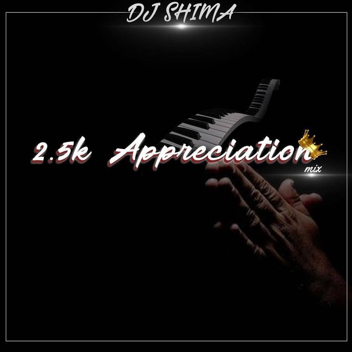 Dj Shima 2.5k Appreciation Mix