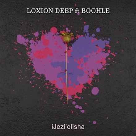 Loxion Deep ft Boohle iJez