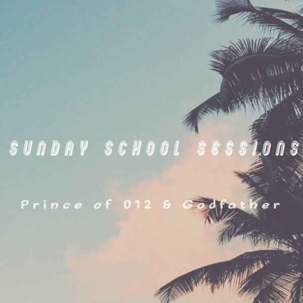 Prince of 012 n Godfather Sunday School Sessions  