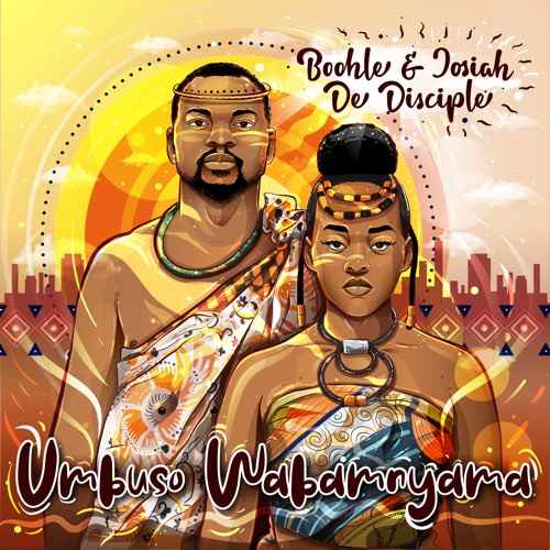 Boohle & Josiah De Disciple Umbuso Wabamnyama EP