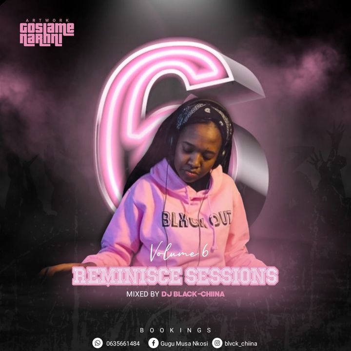 Black Chiina Reminisce Sessions Vol 6