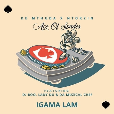 De Mthuda & Ntokzin Igama Lam ft. DJ Boo, Lady Du & Da Muzical Chef
