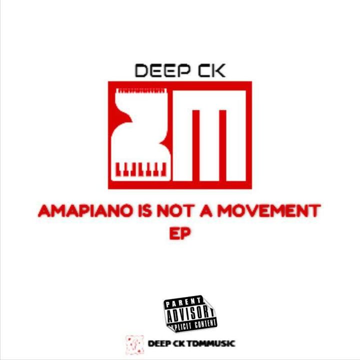 Deep CK Amapiano Is Not A Movement 