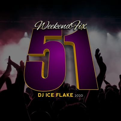 Dj Ice Flake WeekendFix 51 