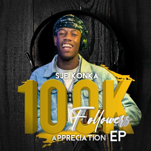 Sje Konka 100k Followers Appreciation EP 