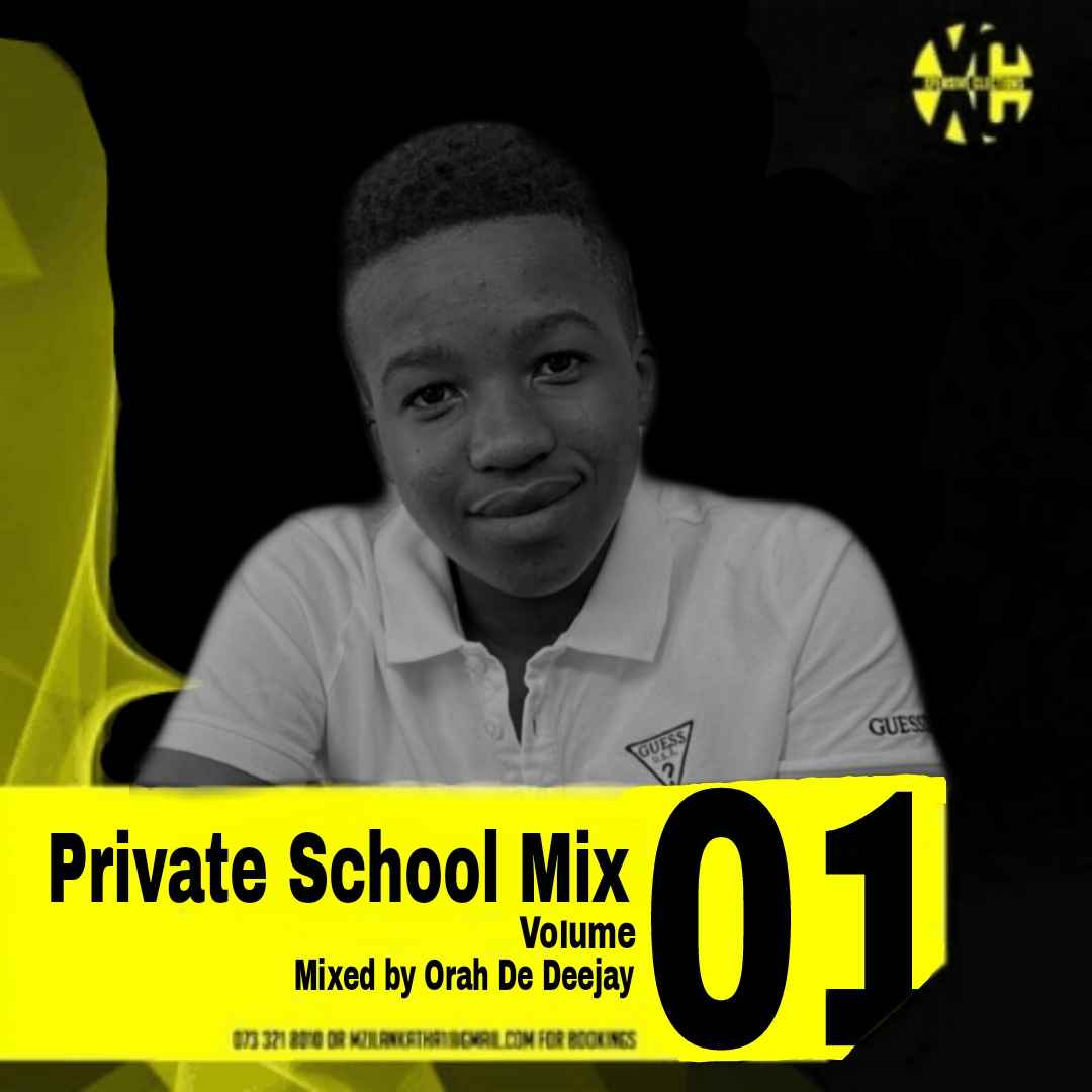 Orah De Deejay Private School Mix Vol. 1  