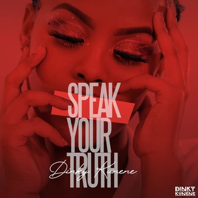 Dinky Kunene Speak Your Truth EP