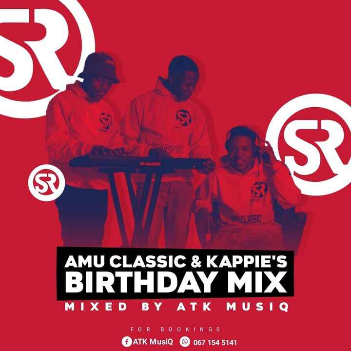 ATK MusiQ - Amu Classic & Kappies Birthday Mix
