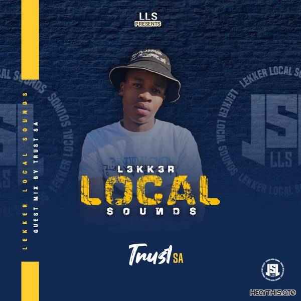 Trust SA Local Lekker Sounds (Guest Mix)