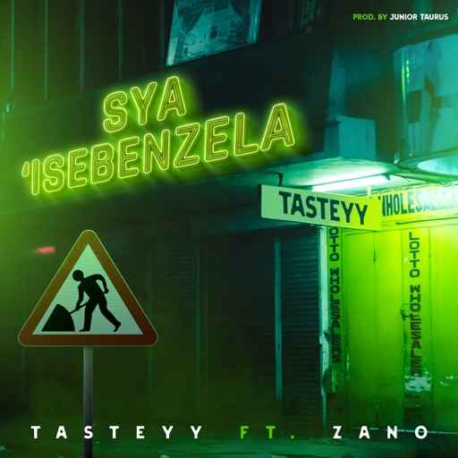 Tasteyy & Zano SyaIsebenzela (Prod. By Junior Taurus)