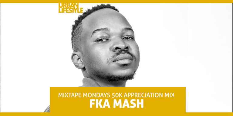 Fka Mash - 50K Appreciation Mix