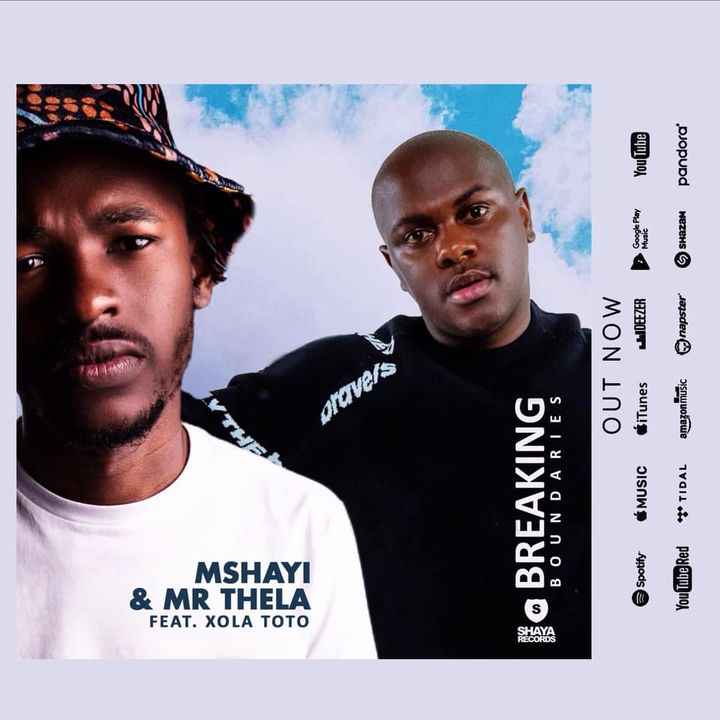 Mshayi & Mr Thela Breaking Boundaries ft. Xola Toto