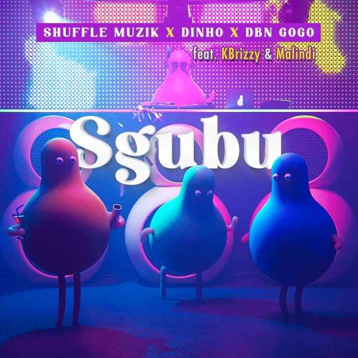 DBN GOGO, Shuffle Muzik & Dinho Sgubu Ft. KBrizzy & Malindi