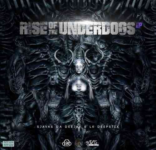 Sjavas Da Deejay - Rise of The Underdogs
