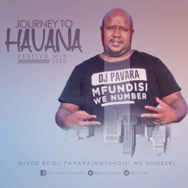 Dj Pavara Journey to Havana Festive Mix (Mfundisi we Number Session) 