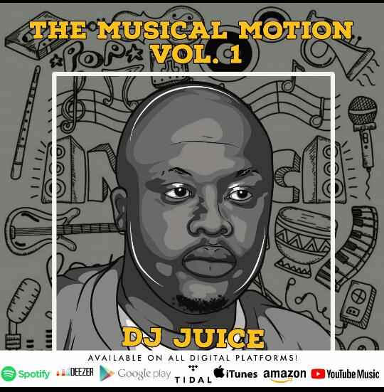 Dj Juice Musical Motion Vol. 1