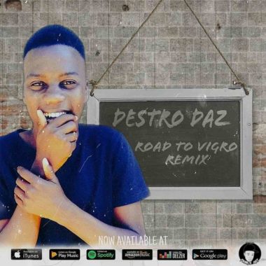 Destro Daz Road To Vigro (Remix)