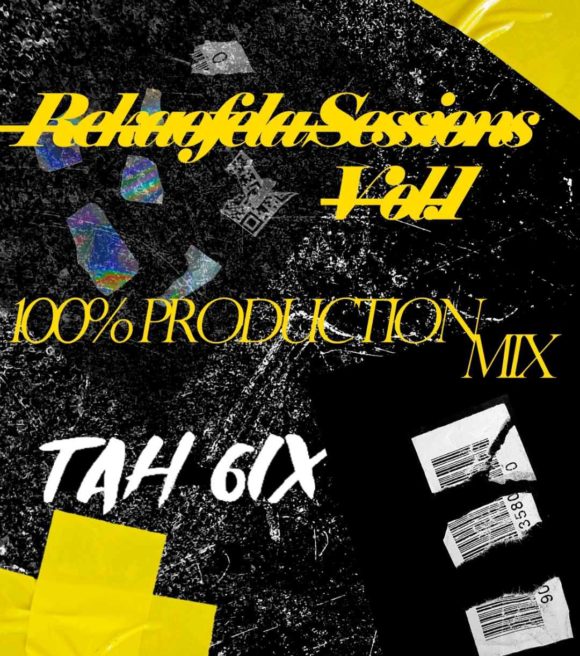 Tah 6ix Rekaofela Sessions Vol. 1 (100% Production Mix)