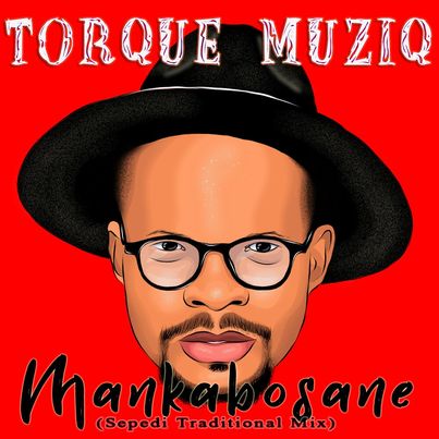 TorQue MuziQ Mankabosane (Sepedi Traditional Mix)