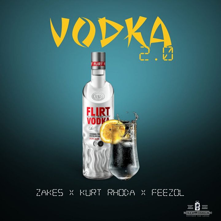 Woza Zakes, Kurt Rhoda & DJ Feezol Vodka 2.0 
