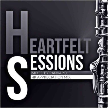 Rankapole Heartfelt Sessions 16 (4K Appreciation Mix)