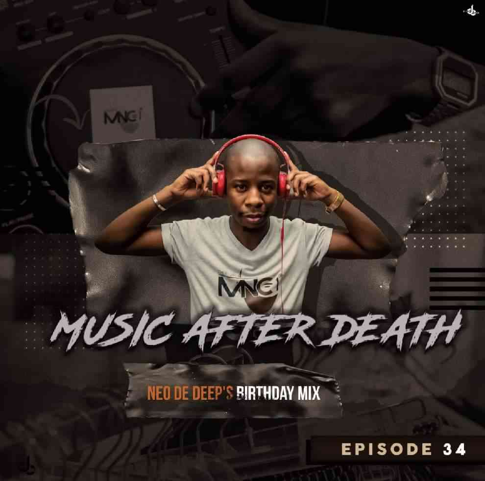 Deejay Mnc Music After Death Episode 34 (Neo De Deep