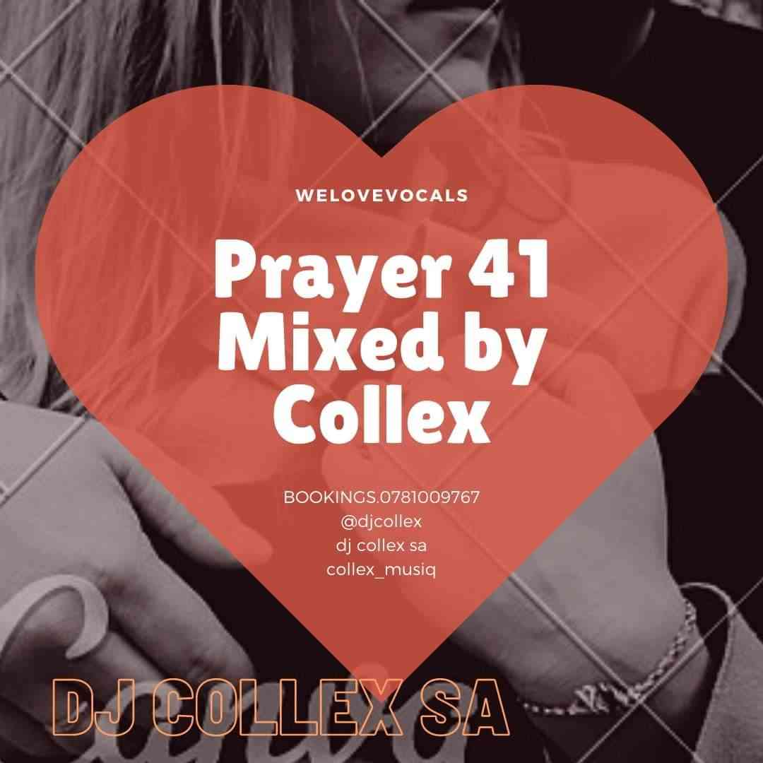 DJ Collex SA Prayer 41 Mix 