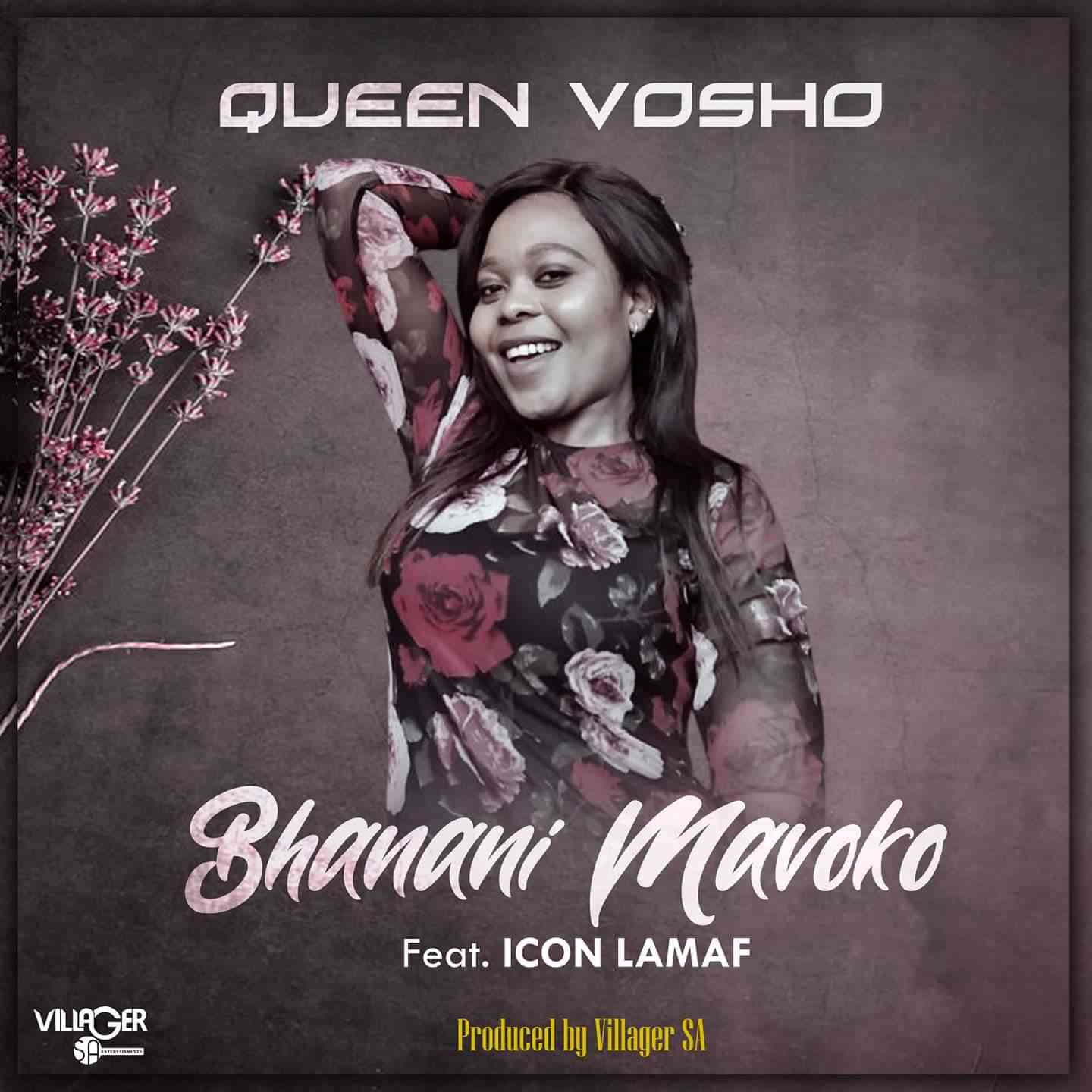 Queen Vosho ft. Icon Lamaf Bhanani Mavoko