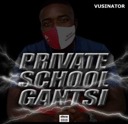 Vusinator Private School Gantsi vol.1 Mix 