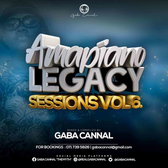 Gaba Cannal AmaPiano Legacy Sessions Vol.06 