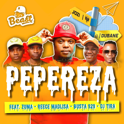 Beast Rsa Pepereza ft. Zuma, Reece Madlisa, Busta 929 &DJ Tira