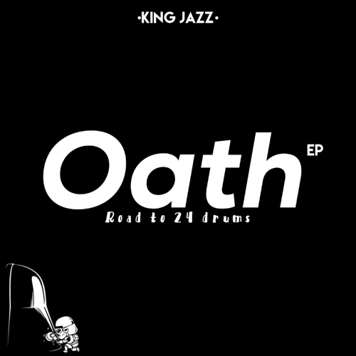 King Jazz Oath (Road to 24 Drums)