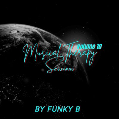 Funky B Musical Therapy Sessions Vol 10 Mix  