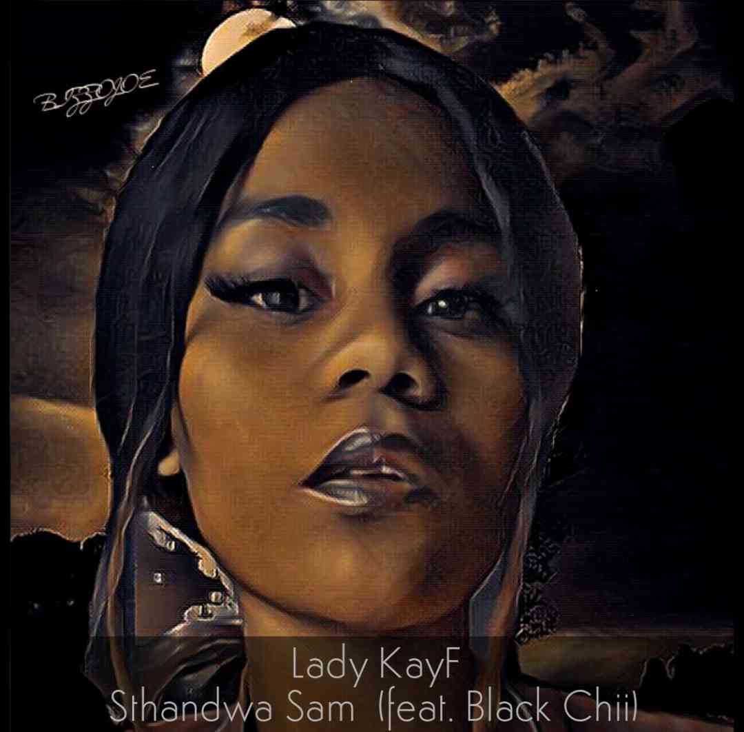 Lady KayF Sthandwa Sam ft. Black Chii