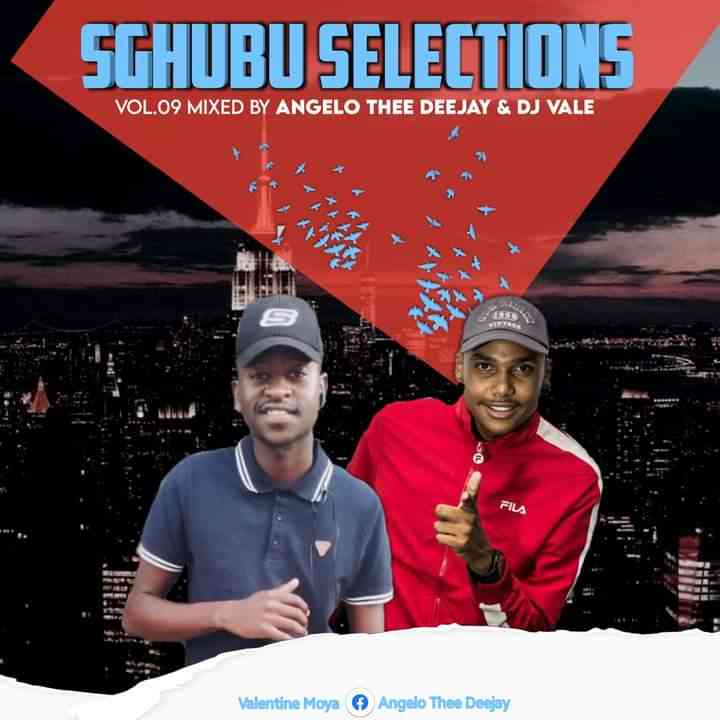 Angelo Thee DJ & DJ Vale Sgubhu Selection Vol. 09 Mix