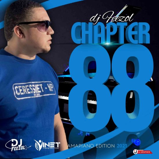 DJ FeezoL Chapter 88 Mix (Amapiano Edition)
