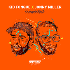 Kid Fonque & Jonny Miller Connected