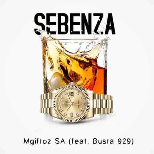 Busta 929 & Mgiftoz SA Sebenza