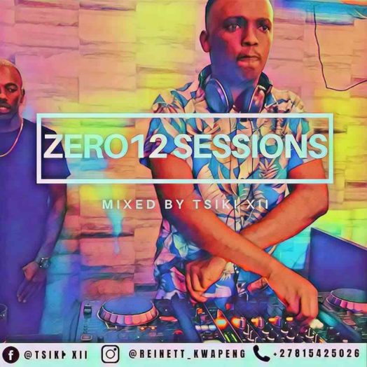 Tsiki XII Zer012 Sessions Vol 1 (April Edition)