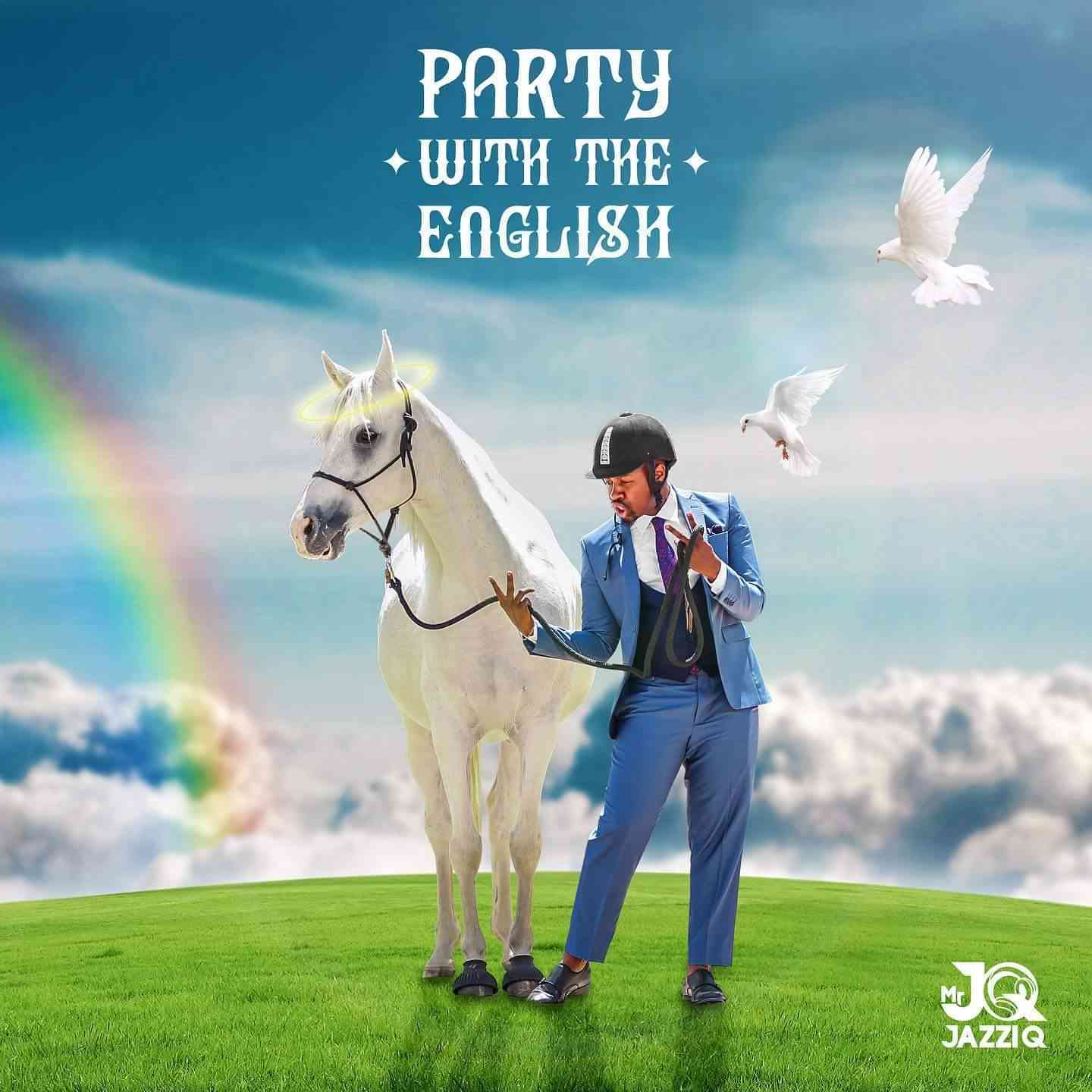 Mr JazziQ Reveals Party With The English Album + Artwork