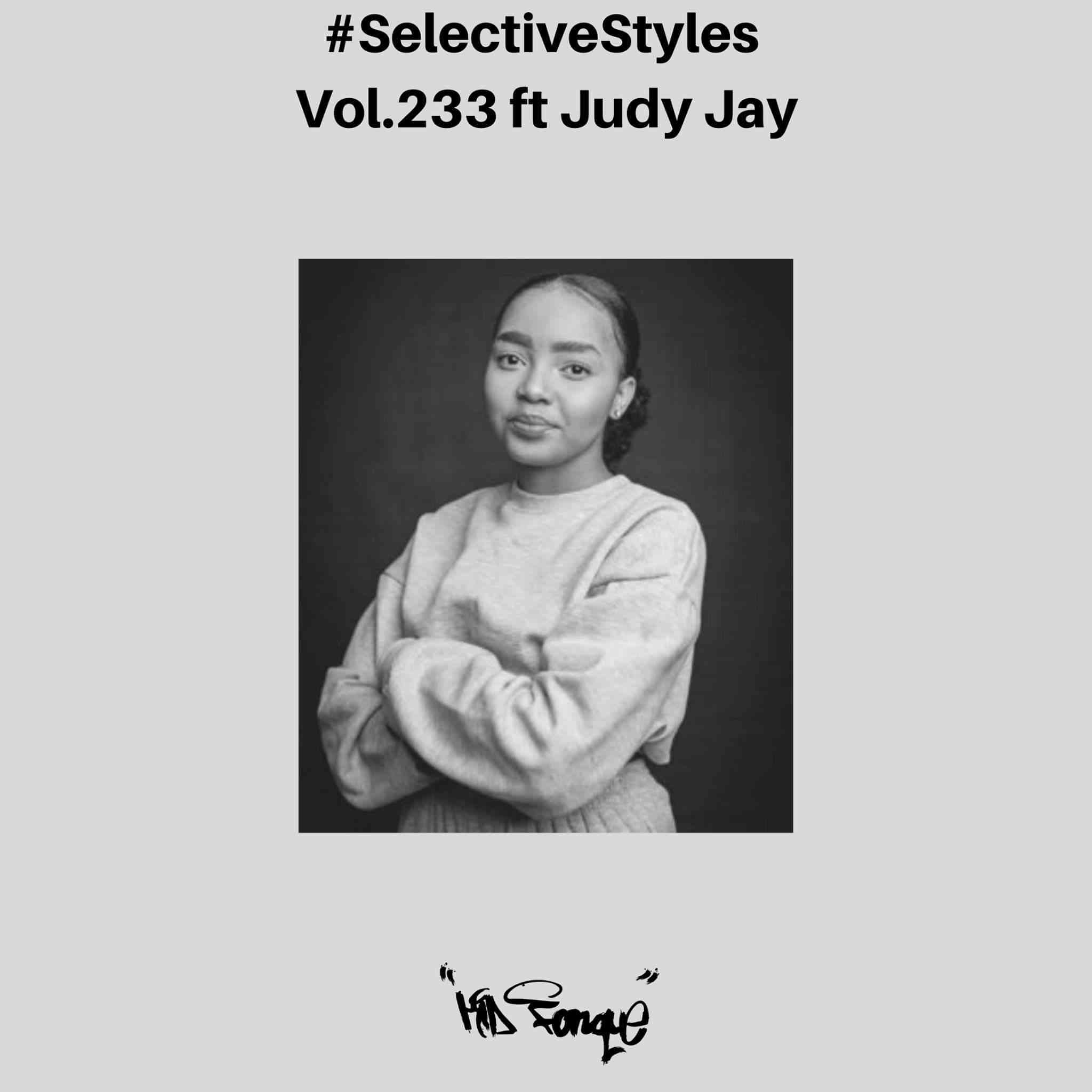Kid Fonque & Judy Jay Selective Styles vol. 233 Mix 