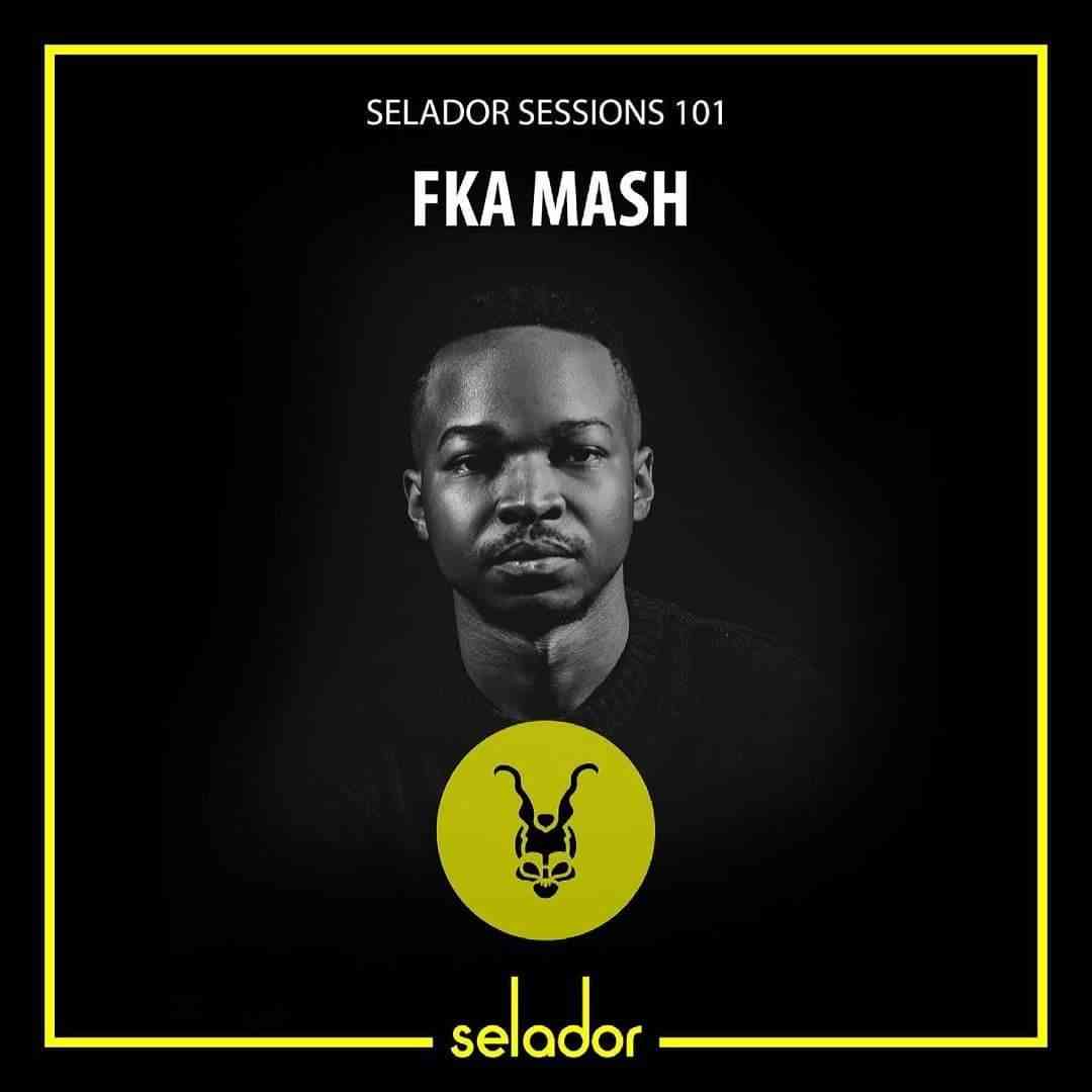 FKA Mash Selador Sessions 101 Mix