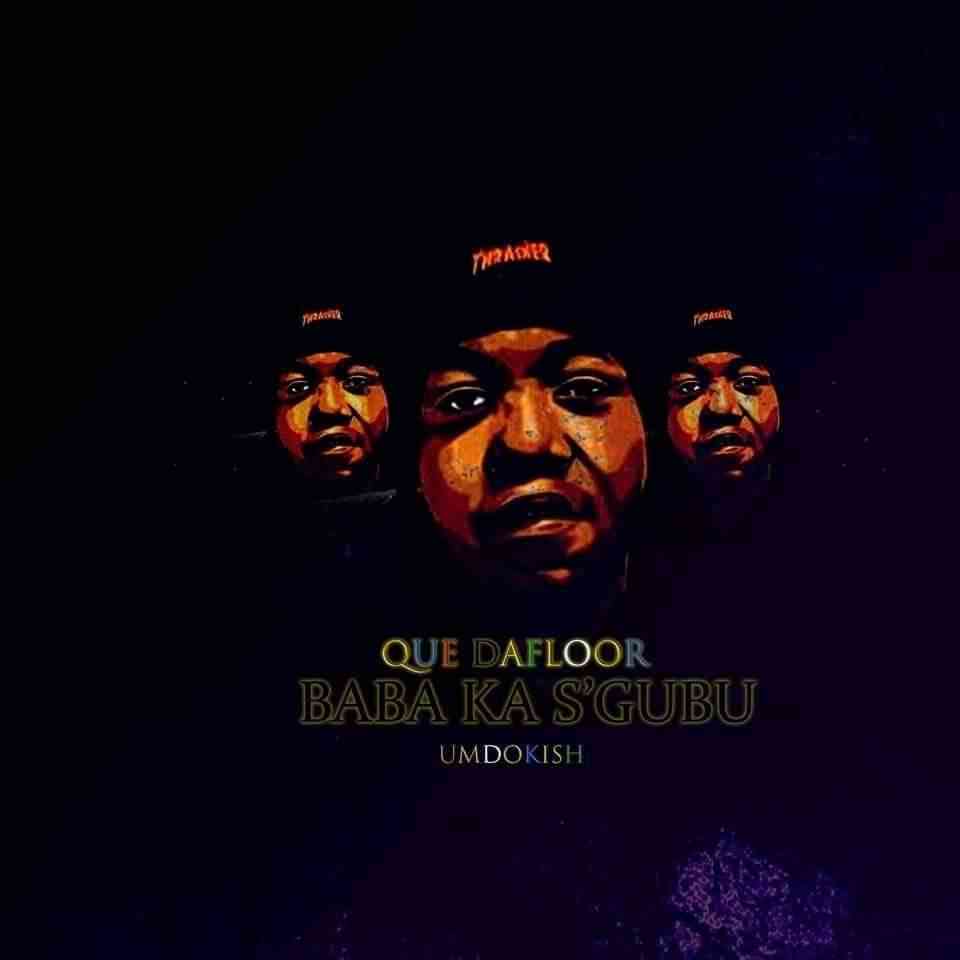 Que Dafloor Baba Ka Sgubu (Album Promo)