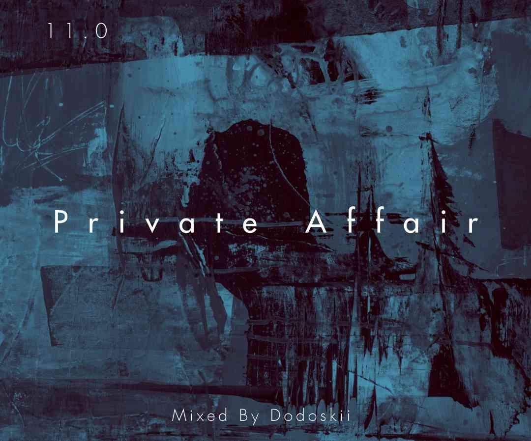 Dodoskii Private Affair 11.0 (Piano Edition)