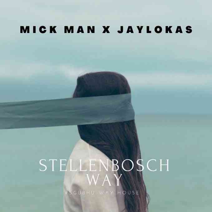Mick-Man & Jaylokas StellenBosch Way