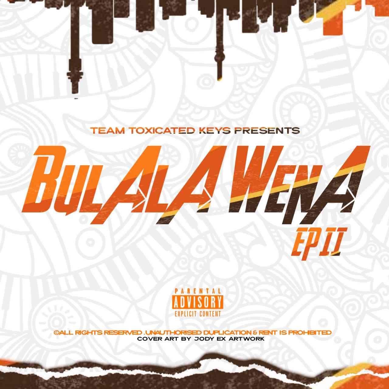 Toxicated Keys - Bulala Wena EP II 