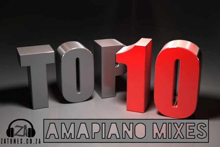 Top Ten Amapiano Mix You Might Have Missed