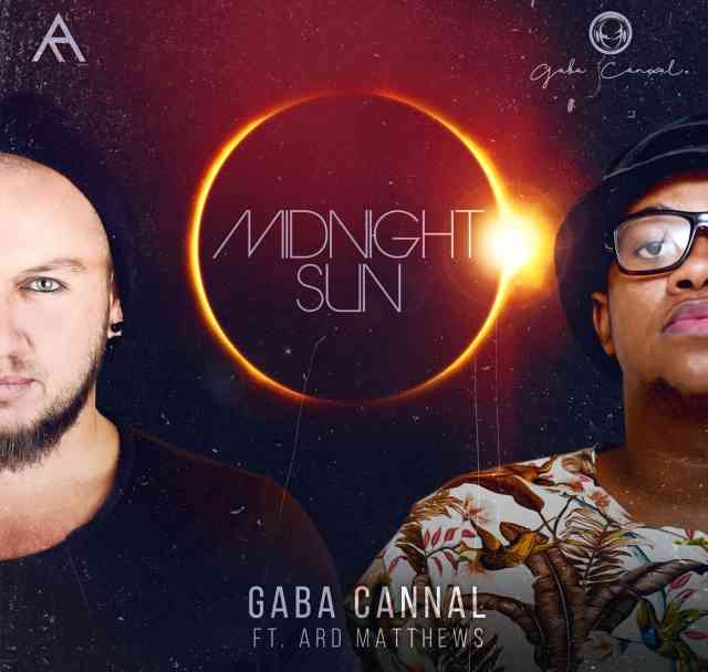 Gaba Cannal & Ard Matthews Midnight Sun